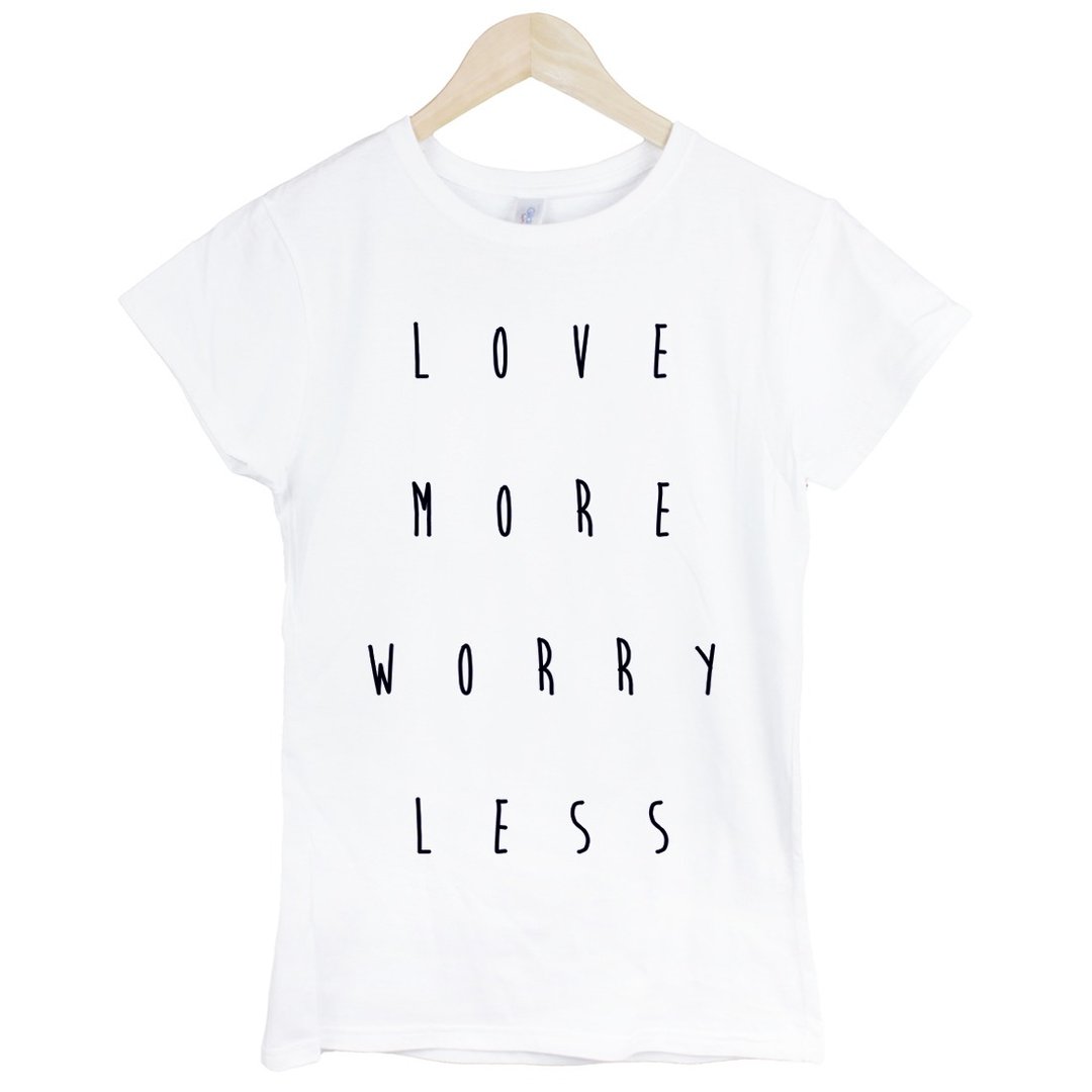 love more worry less女生短袖T恤-2色 爱多一点 担心少一点 英文 文青 艺术 设计 时髦 文字 时尚 - 女装 T 恤 - 棉 多色