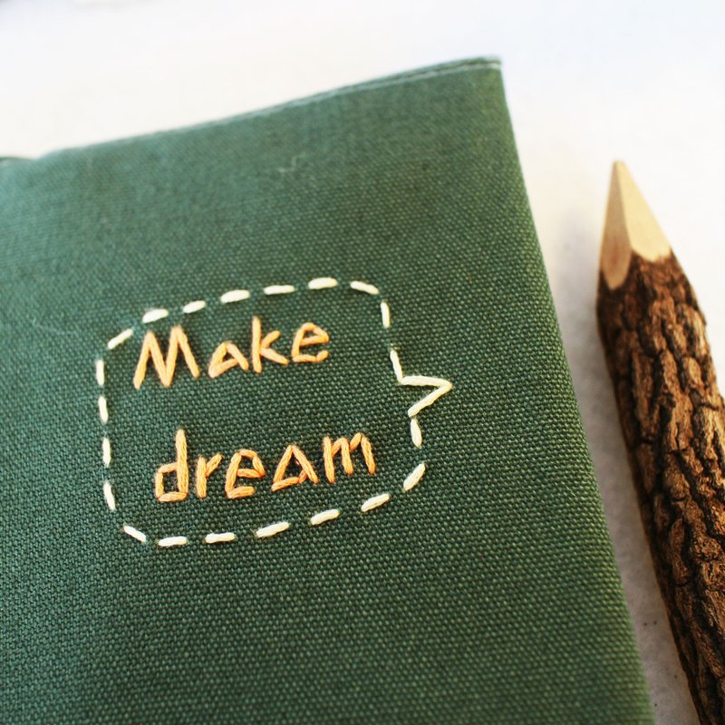 手作书衣笔记本【悄悄告诉她-make dream come true】墨绿帆布款(大本=A5) - 笔记本/手帐 - 其他材质 绿色