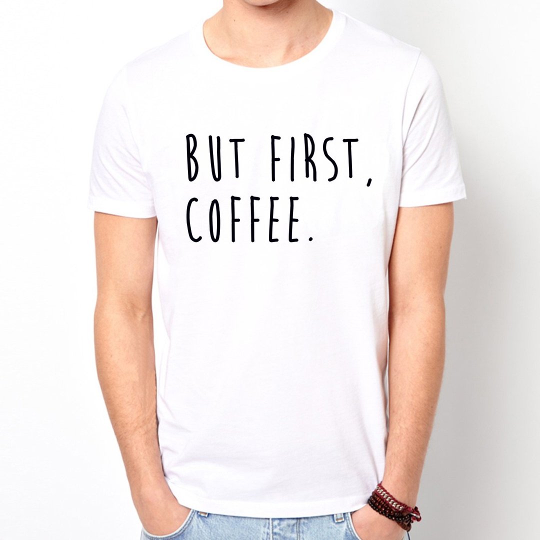 BUT FIRST, COFFEE短袖T恤-2色 咖啡 文青 艺术 设计 时髦 文字 时尚 - 男装上衣/T 恤 - 其他材质 多色