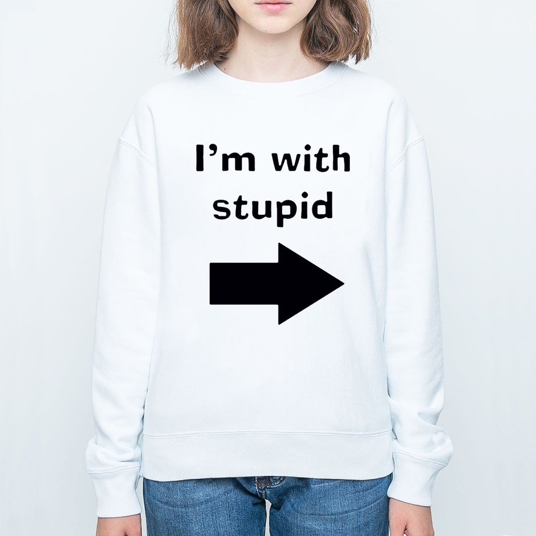 I'M WITH STUPID 大学T 刷毛 中性版 白色 我跟笨蛋在一起 文青 设计 时髦 文字 趣味 - 女装上衣 - 棉 白色