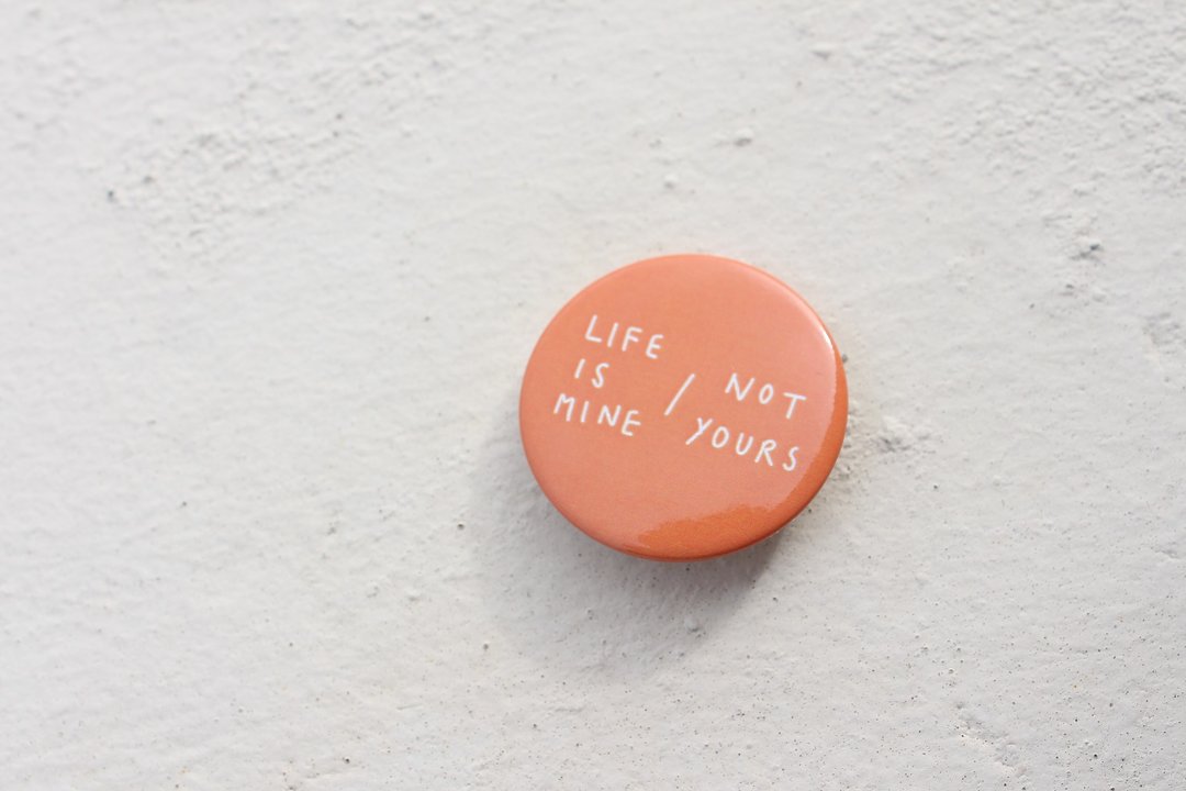 life is mine / 徽章 - 徽章/别针 - 纸 