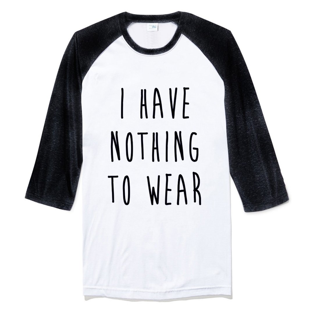 I HAVE NOTHING TO WEAR【现货】中性七分袖T恤 白黑色  没有衣服可穿 文青 艺术 设计 时髦 文字 时尚 - 男装上衣/T 恤 - 棉 多色