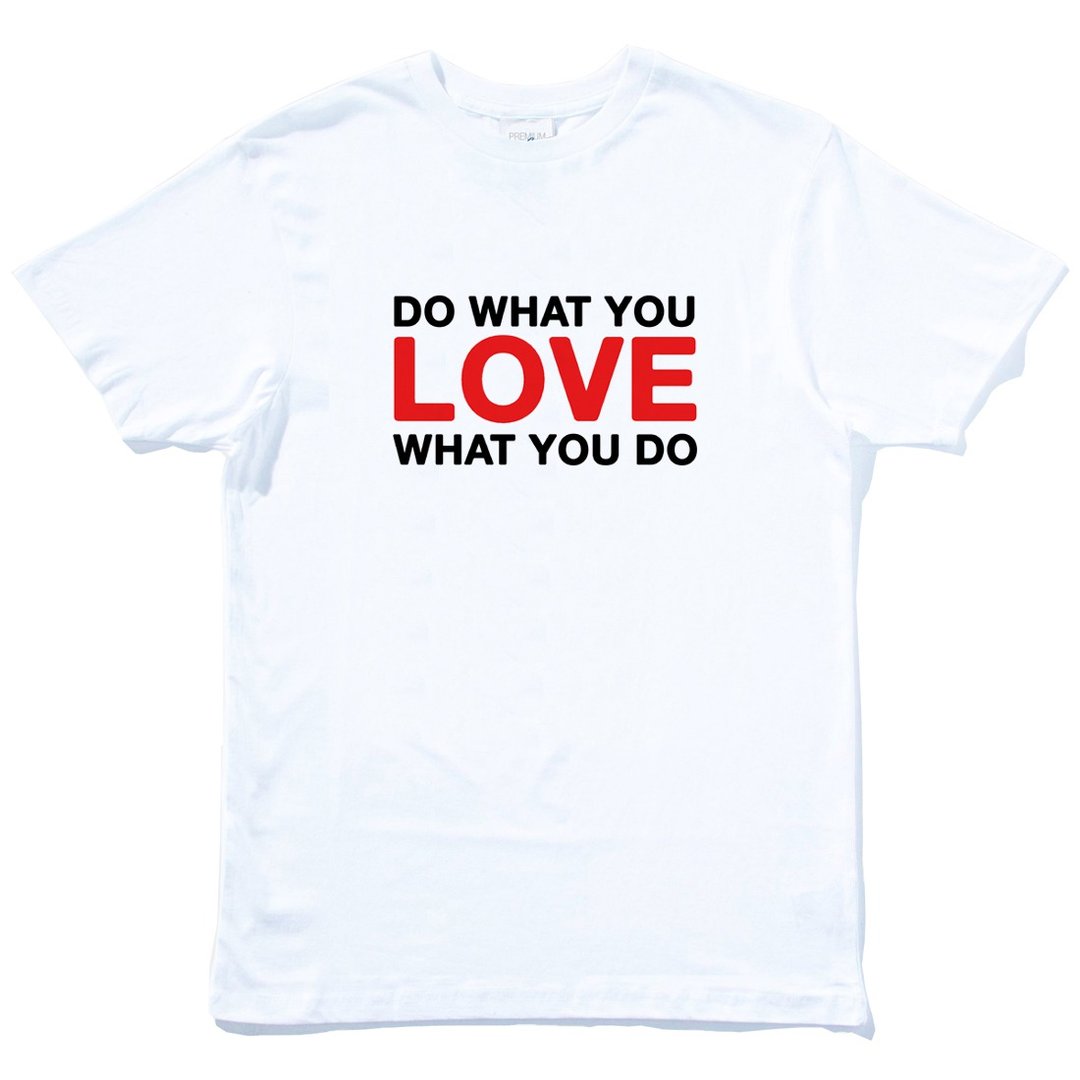 DO WHAT YOU LOVE WHAT YOU DO 短袖T恤 白色 春装文字英文礼物 - 男装上衣/T 恤 - 棉 白色