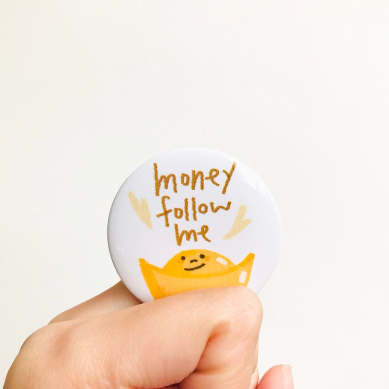 钱钱跟我走 money follow me 徽章 (别针) - 徽章/别针 - 其他金属 橘色