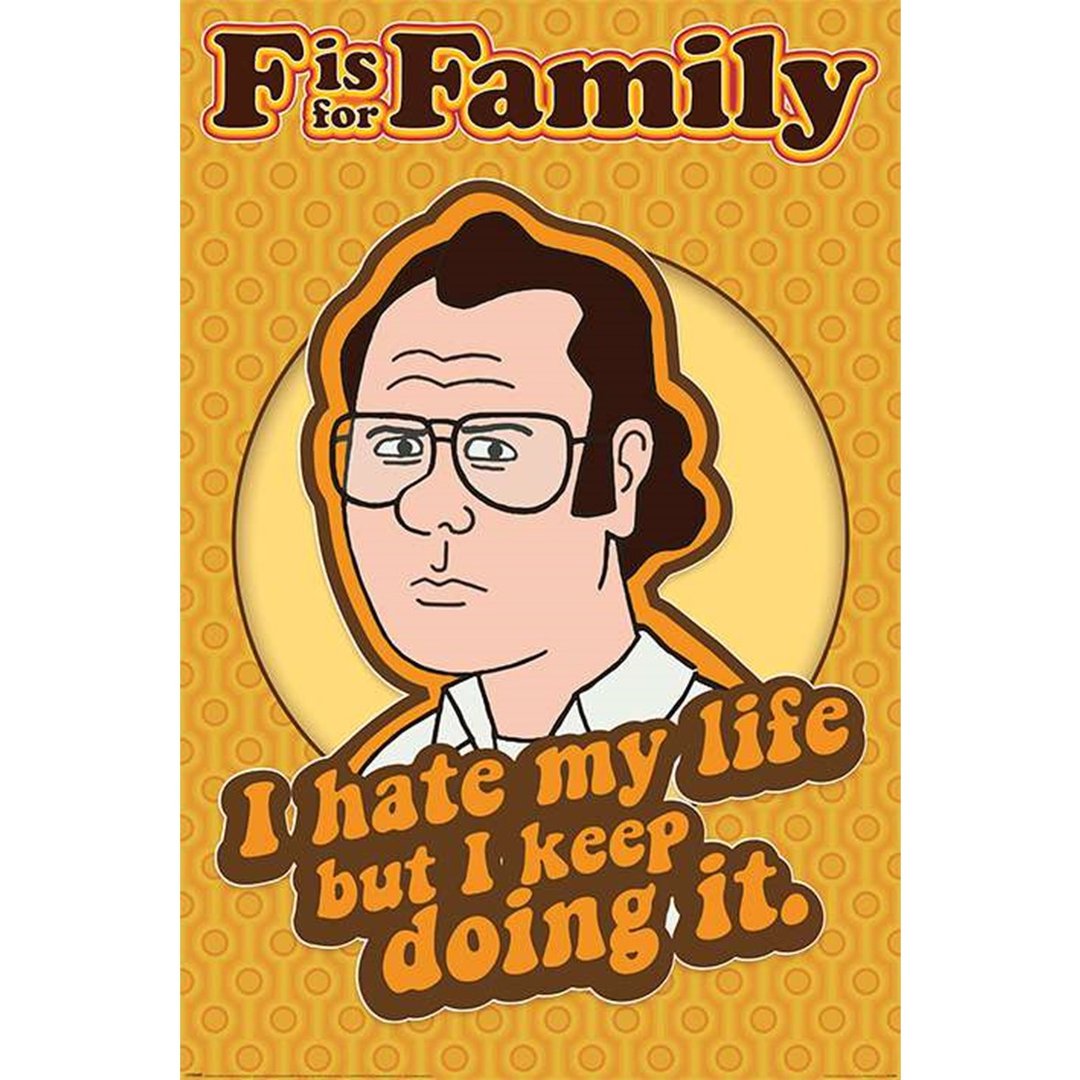 福是全家福的福 F is for Family (I Hate My Life) - 进口海报 - 海报/装饰画/版画 - 其他材质 橘色