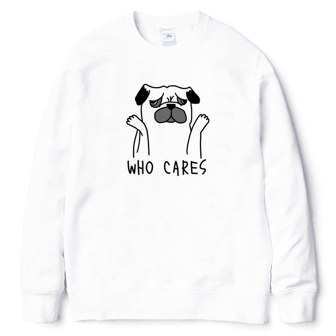 Who Cares Pug 大学T 刷毛 中性版 白色 巴哥 巴狗 动物 趣味 - 女装上衣 - 其他材质 白色