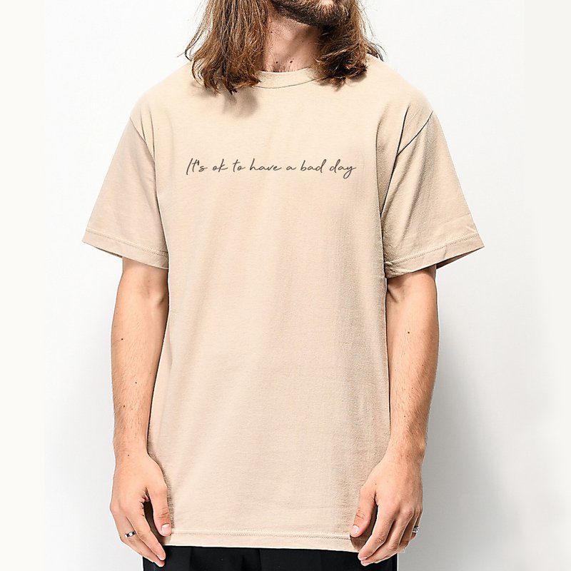 Its ok to have a bad day 中性短袖T恤 卡其色 手写草写手工文字 - 男装上衣/T 恤 - 棉．麻 卡其色