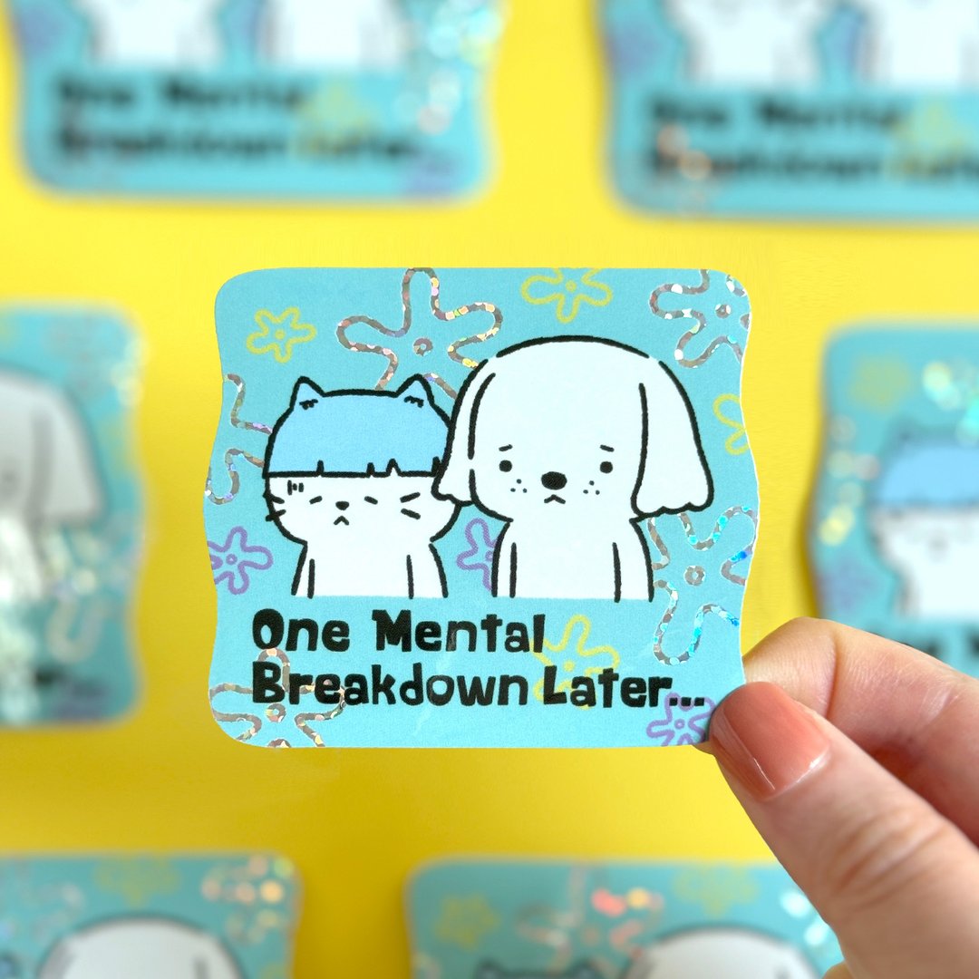 裁形贴纸 - One Mental Breakdown Later... - 贴纸 - 防水材质 