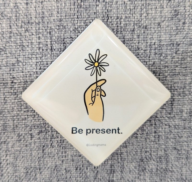 心语磁铁 - Be present. - 冰箱贴/磁贴 - 压克力 