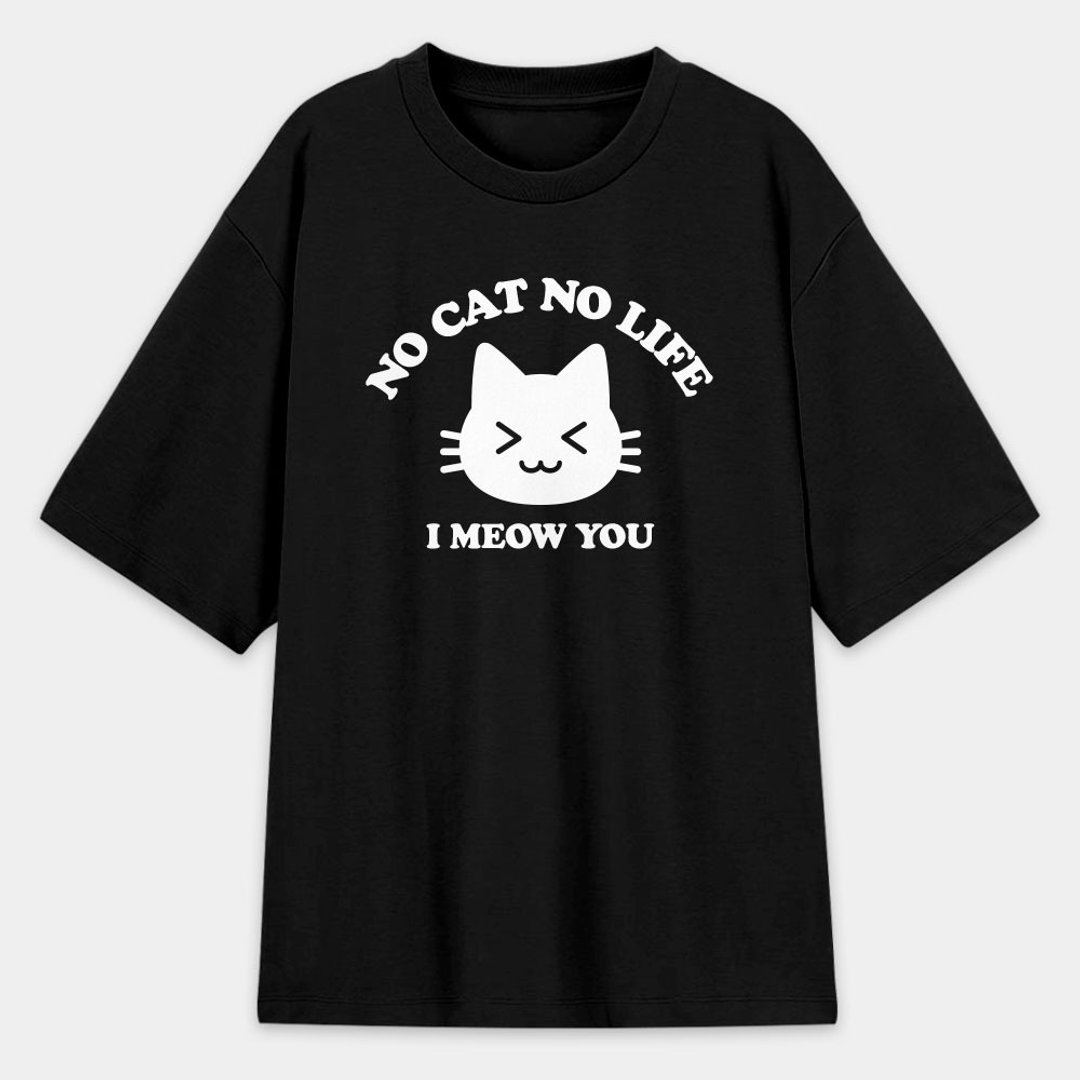 No Cat No Life 中性厚磅 T- 纯绵 T 圆领上衣 PS036 - 男装上衣/T 恤 - 棉 黑色