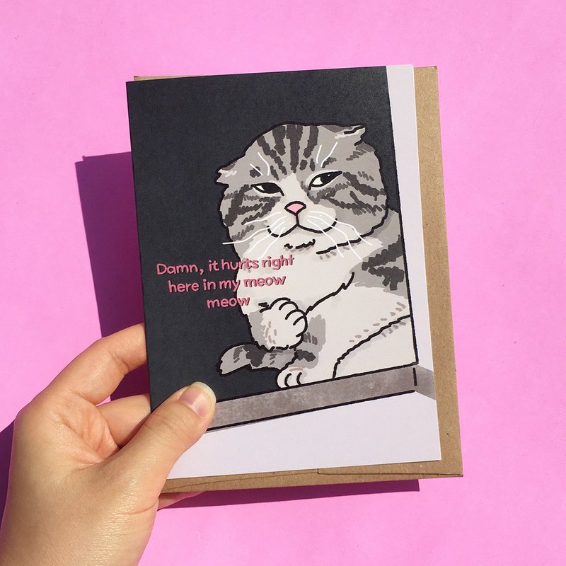 猫咪插画问候卡 - Damn it hurts right here in my meow meow funny cat card - 卡片/明信片 - 纸 