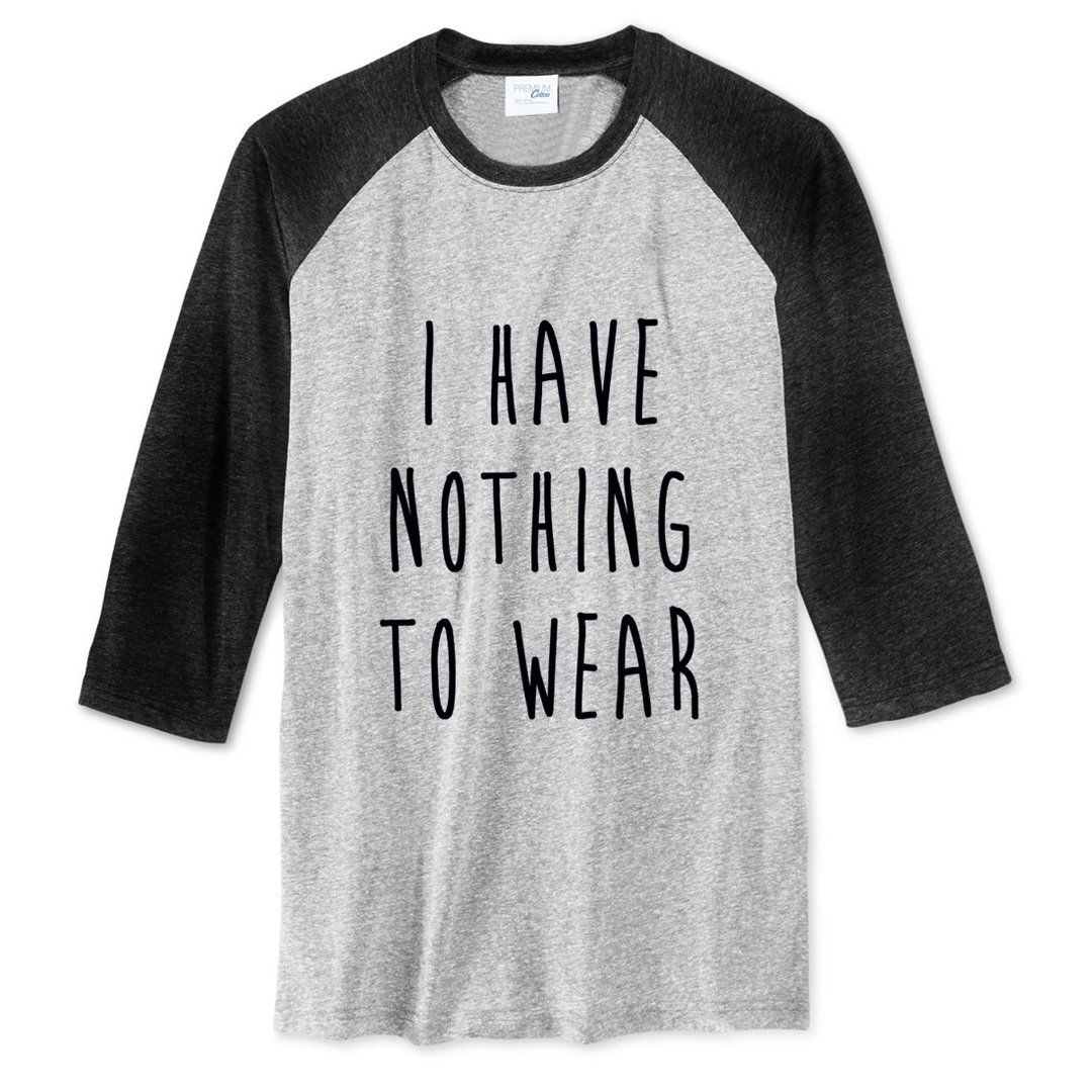 I HAVE NOTHING TO WEAR【现货】中性七分袖T恤 灰黑色 没有衣服可穿 文青 艺术 设计 时髦 文字 时尚 - 男装上衣/T 恤 - 棉 多色