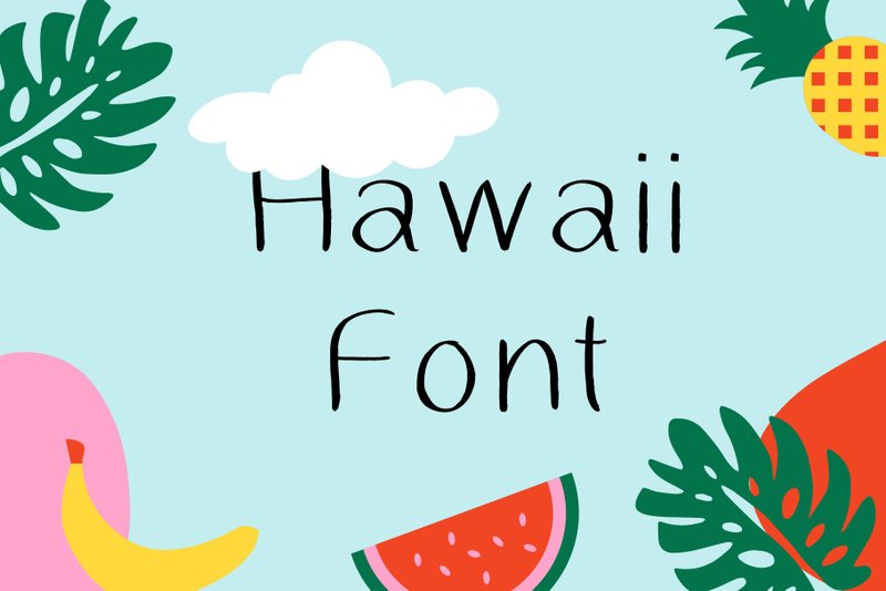 Hawaii font - 字体设计 - 其他材质 