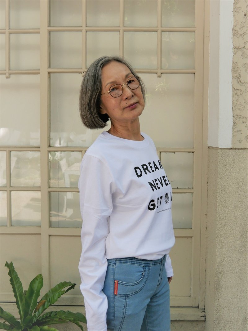 Dreams never get old | 圆领长袖T-shirt - 中性连帽卫衣/T 恤 - 棉．麻 