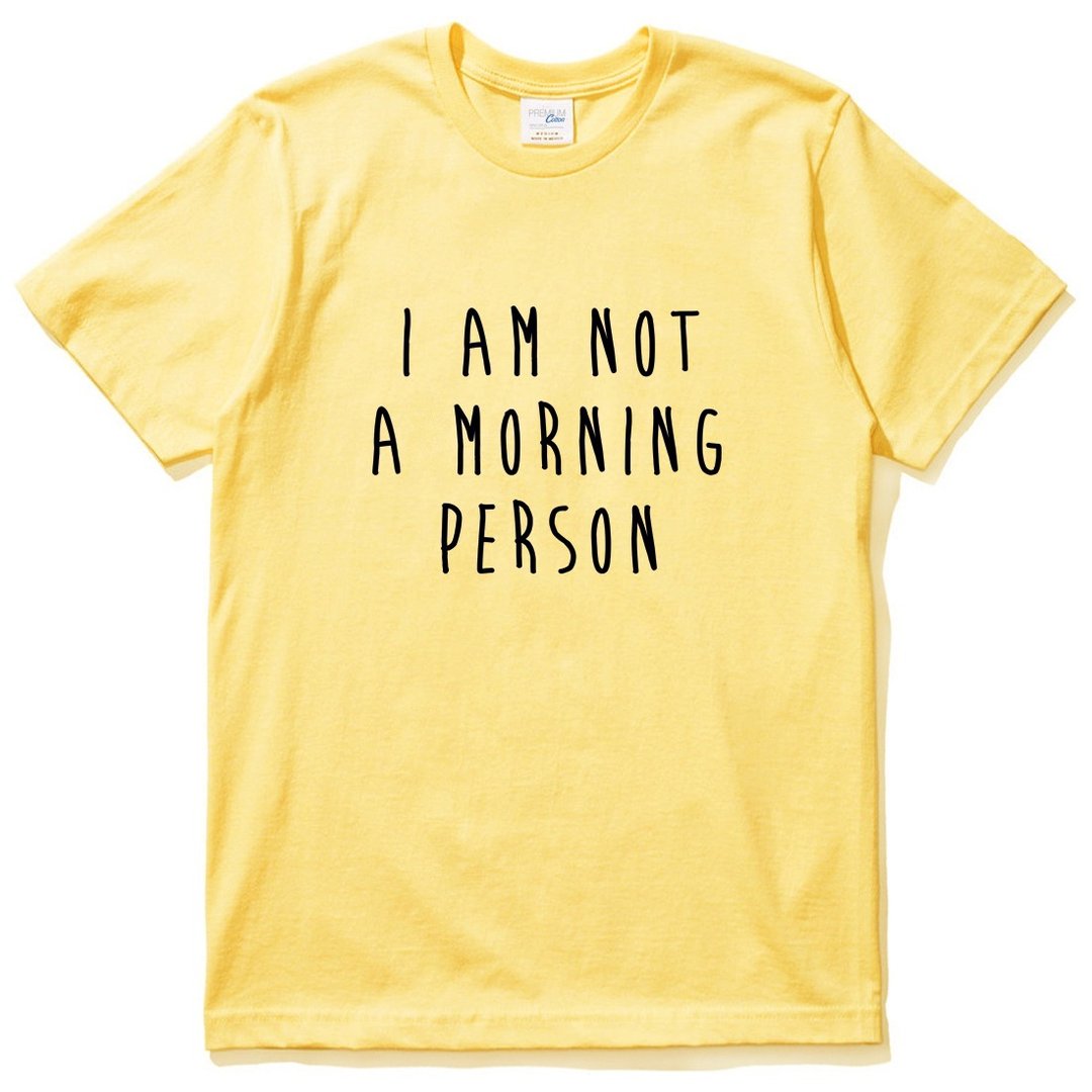 I AM NOT A MORNING PERSON 短袖T恤 黄色 我不是一个早起的人 文青 艺术 设计 时髦 文字 时尚 - 男装上衣/T 恤 - 棉 黄色