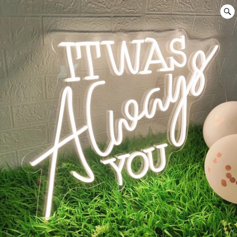 It Was Always You 霓虹灯牌发光字定制化礼物 - 灯具/灯饰 - 压克力 