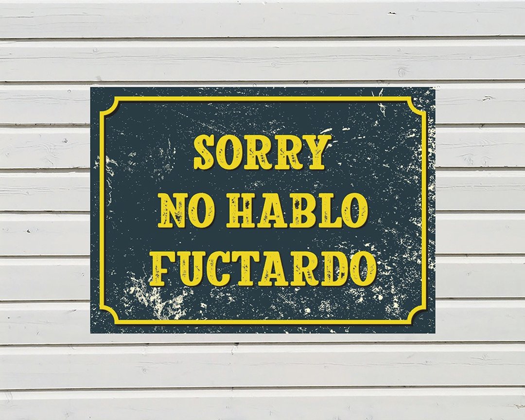 Sorry No Hablo Fuctardo Sign - Sarcastic Quote Plaque  - Metal Plate - 9x12 inch - 墙贴/壁贴 - 不锈钢 多色