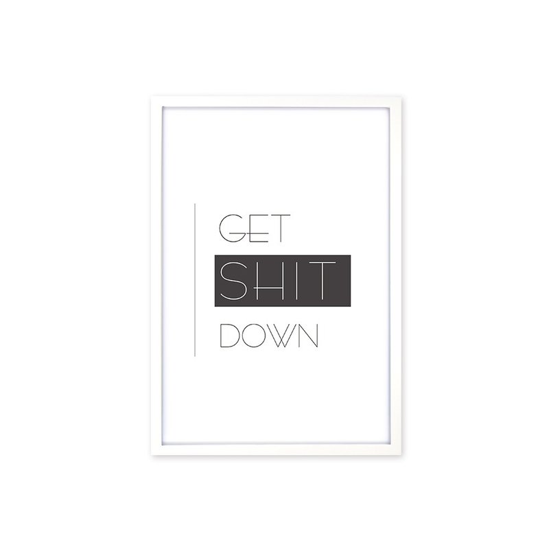 北欧风装饰画相框 Get Shit Down 经典款 白色框 63x43cm 室设 - 画框/相框 - 木头 白色