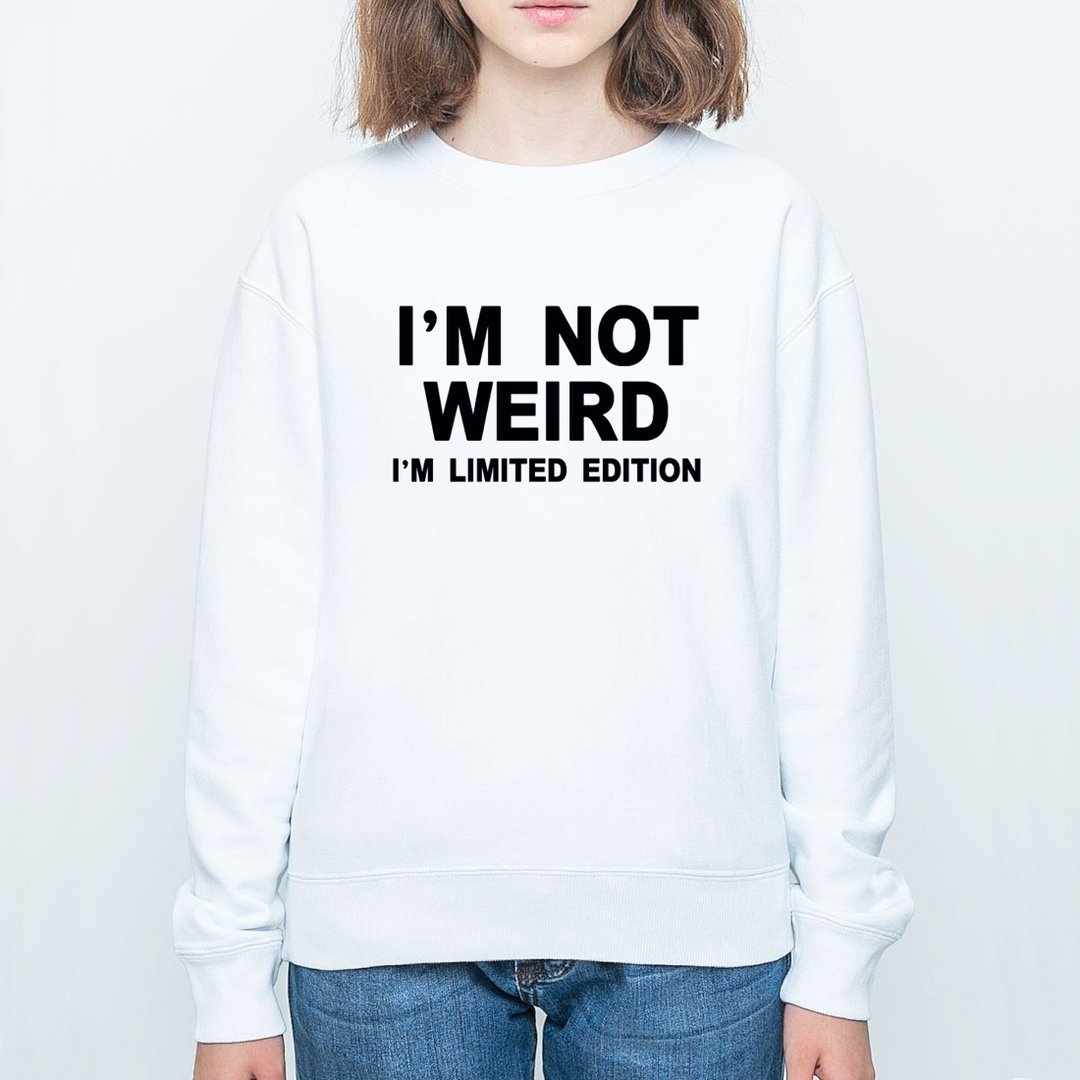 I'M NOT WEIRD I'M LIMITED EDITION 中性大学T 刷毛 白色 我不奇怪 我只是限量版 文青 艺术 设计 时髦 文字 时尚 - 女装上衣 - 棉 白色