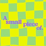 A small piece of.