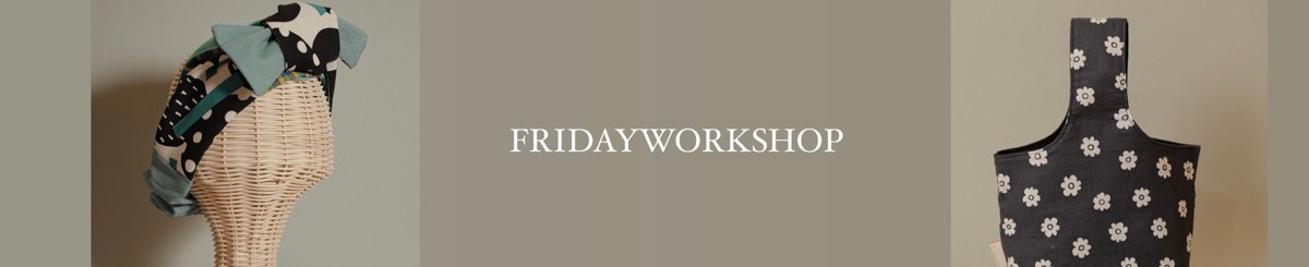 设计师品牌 - 金曜日FRIDAYWORKSHOP