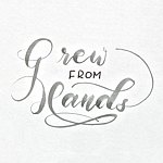Grew From Hands