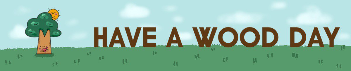 设计师品牌 - Have a WOOD day